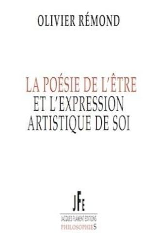 LA POÉSIE DE L'ÊTRE ET L'EXPRESSION ARTISTIQUE DE SOI Essays & Short Stories