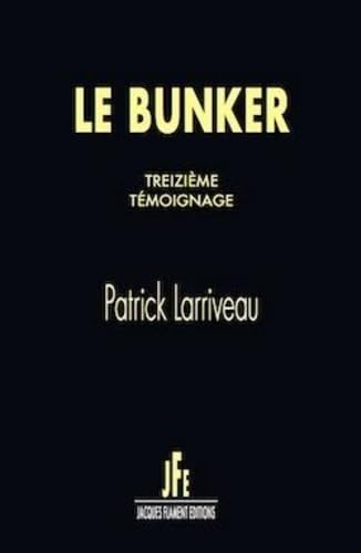 LE BUNKER, TREIZIÈME TÉMOIGNAGE Contemporary literature Books