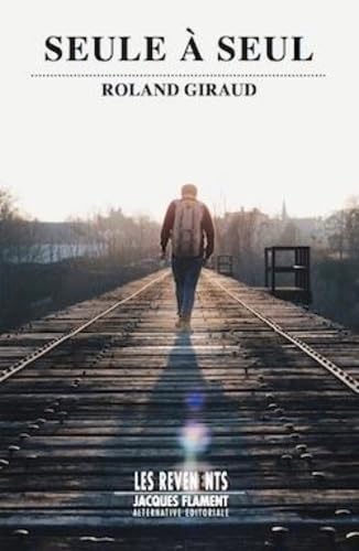 SEULE À SEUL Essays & Short Stories