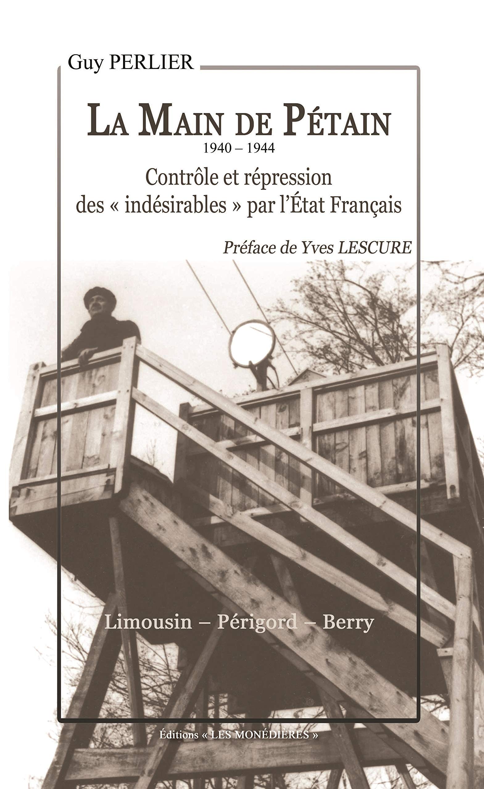 La Main de Pétain, 1940-1944: Contrôle et répression des « indésirables » par l Etat français book