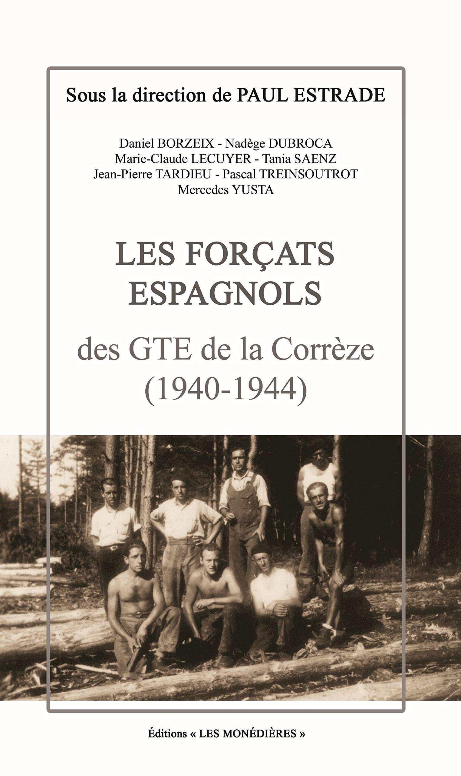 Les Forçats espagnols des GTE de la Corrèze (1940-1944) book