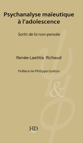 Psychanalyse maïeutique à l'adolescence : sortir de la non-pensée book