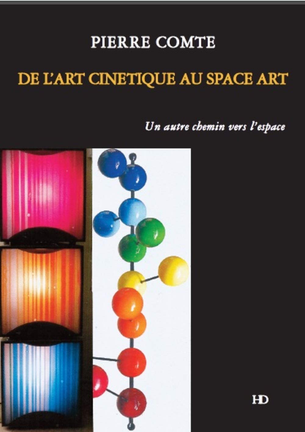 De l'art cinétique au Space Art : Un autre chemin vers l'espace book