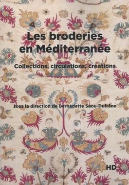 Les broderies en Méditerranée : collections, circulations, créations book