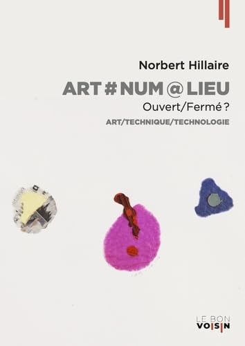 Art/Num/Lieu: Ouvert/Fermé Essais 1990-2020 book
