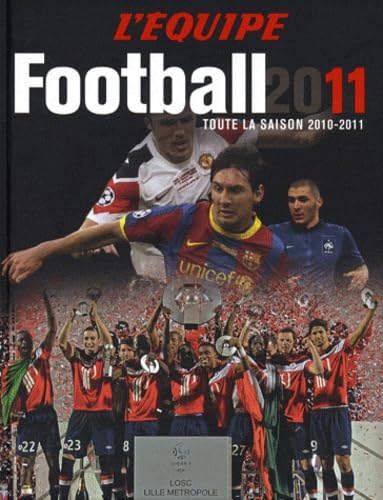 Football 2011: Toute la saison 2010-2011 book