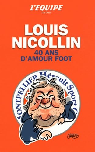 Louis Nicollin: 40 ans d'amour du foot Leisure & Fun