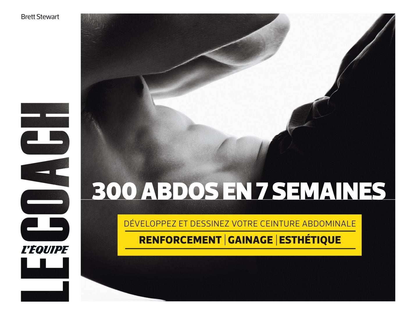 300 abdos en 7 semaines: Développez et dessinez votre ceinture abdominale Leisure & Fun