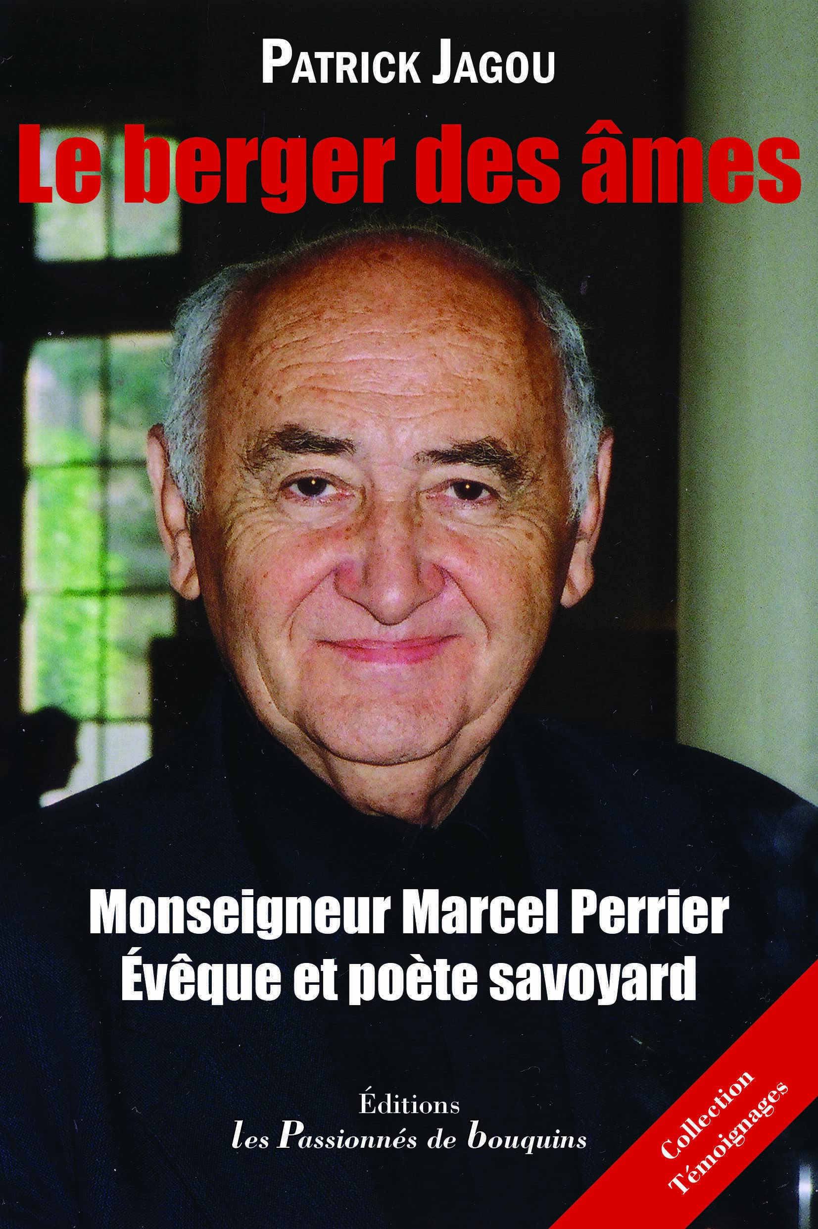 Monseigneur Marcel Perrier - le berger des âmes: Evèque et poète savoyard Memories