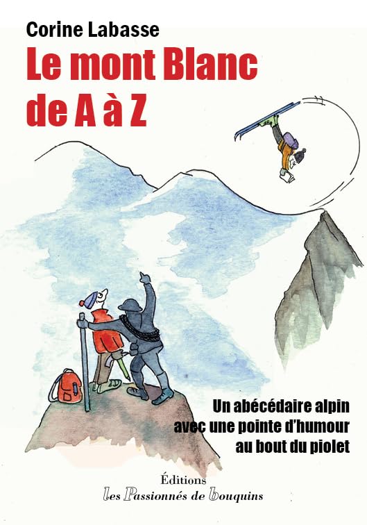 Le Mont-Blanc de A à Z: Un abécédaire avec une pointe d'humour Contemporary literature