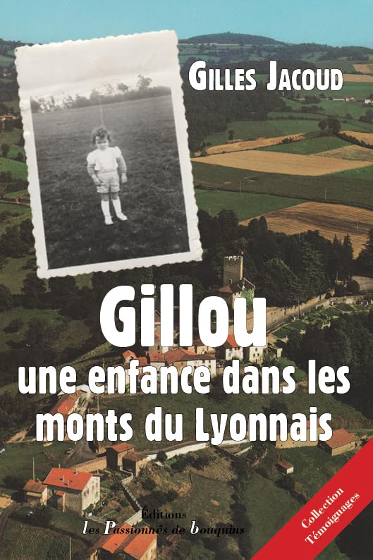 Gillou, une enfance dans les monts du lyonnais Politics & History