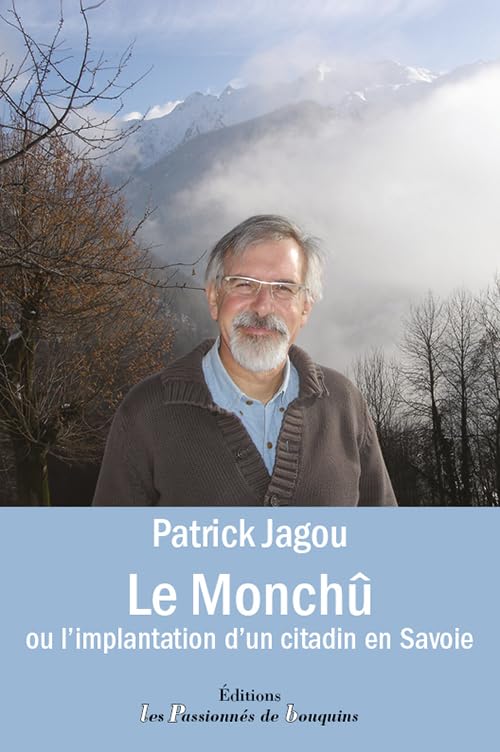 Le Monchû ou l'implantation d'un citadin en Savoie book