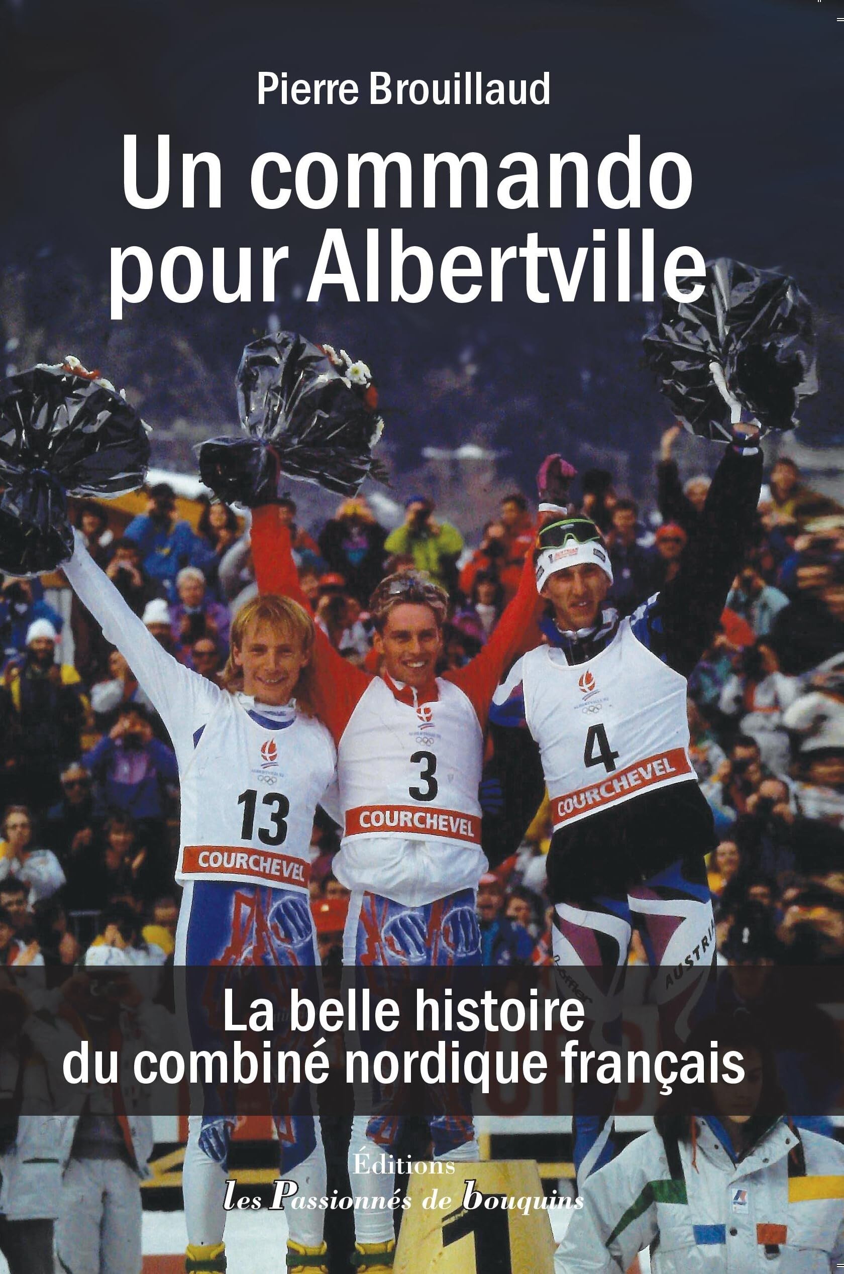 Un commando pour Albertville: La belle histoire du combiné nordique français book