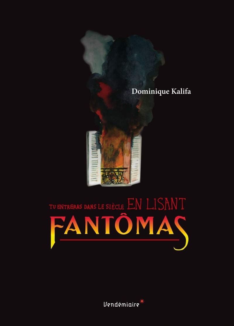 TU ENTRERAS DANS LE SIECLE EN LISANT FANTOMAS Politics & History