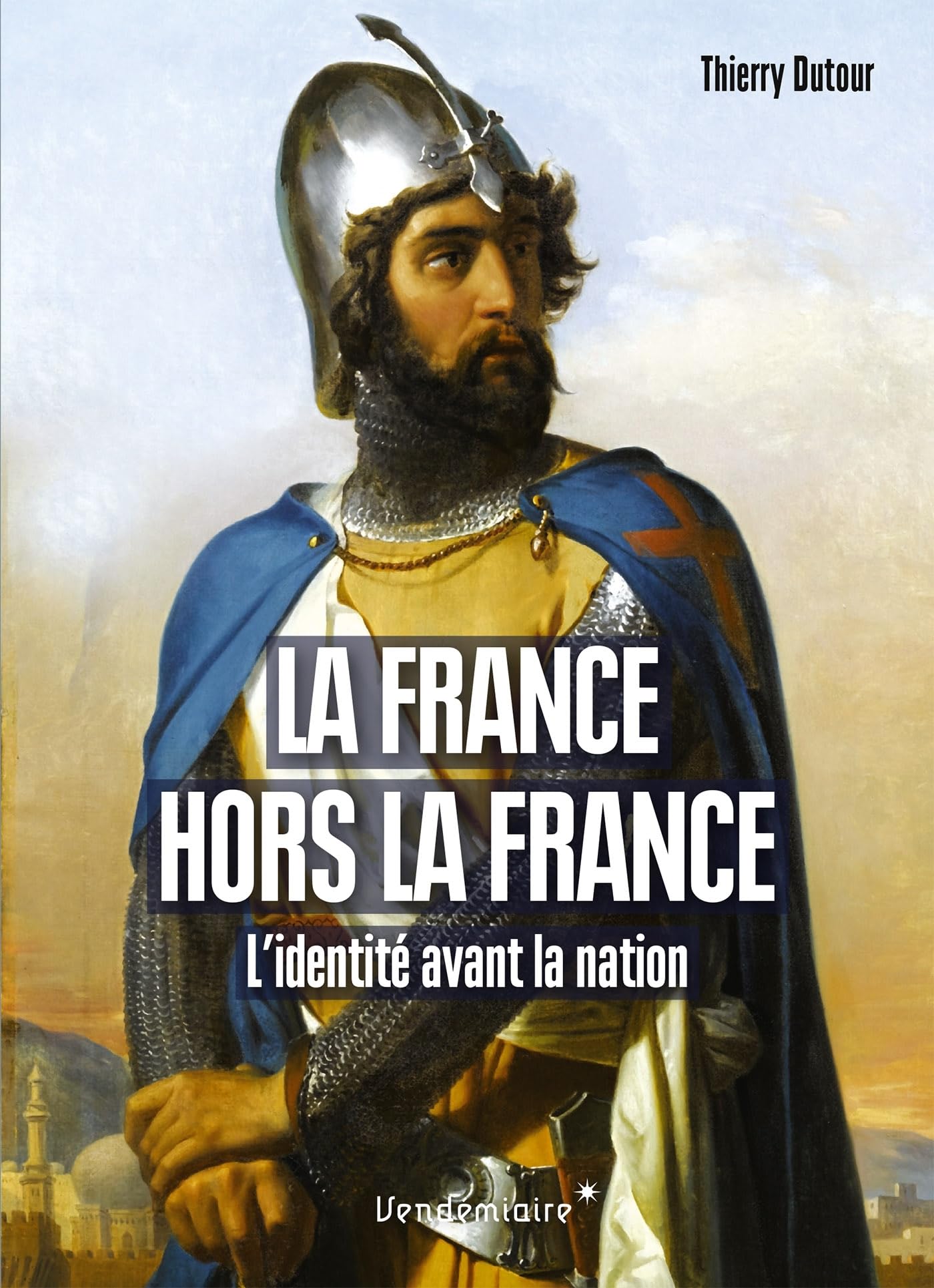 La France Hors La France: L'identité avant la nation XIIe-XVe siècle Law