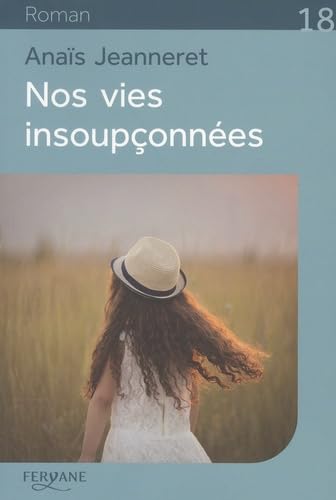 NOS VIES INSOUPÇONNÉES Contemporary literature