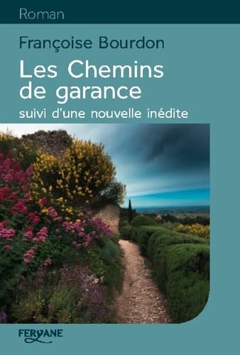 Les chemins de Garance: Suivi d'une nouvelle inédite Le châle rouge d'Angéline book