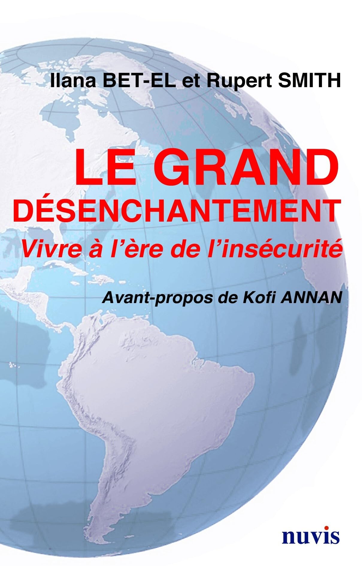 Le Grand désenchantement vivre à l'ère de l'insécurité Books