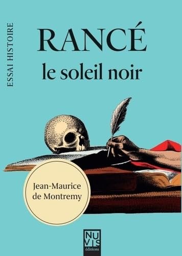 Rancé le soleil noir Politics & History