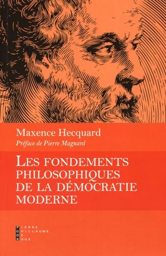 Les fondements philosophiques de la démocratie moderne Politics & History