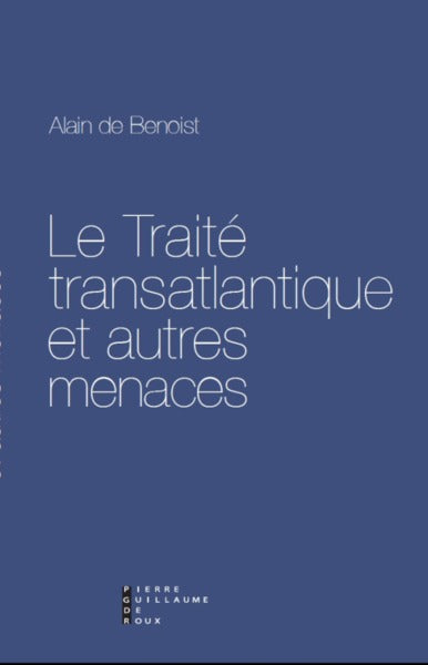 Le traité transatlantique et autres menaces : essai Essays & Short Stories