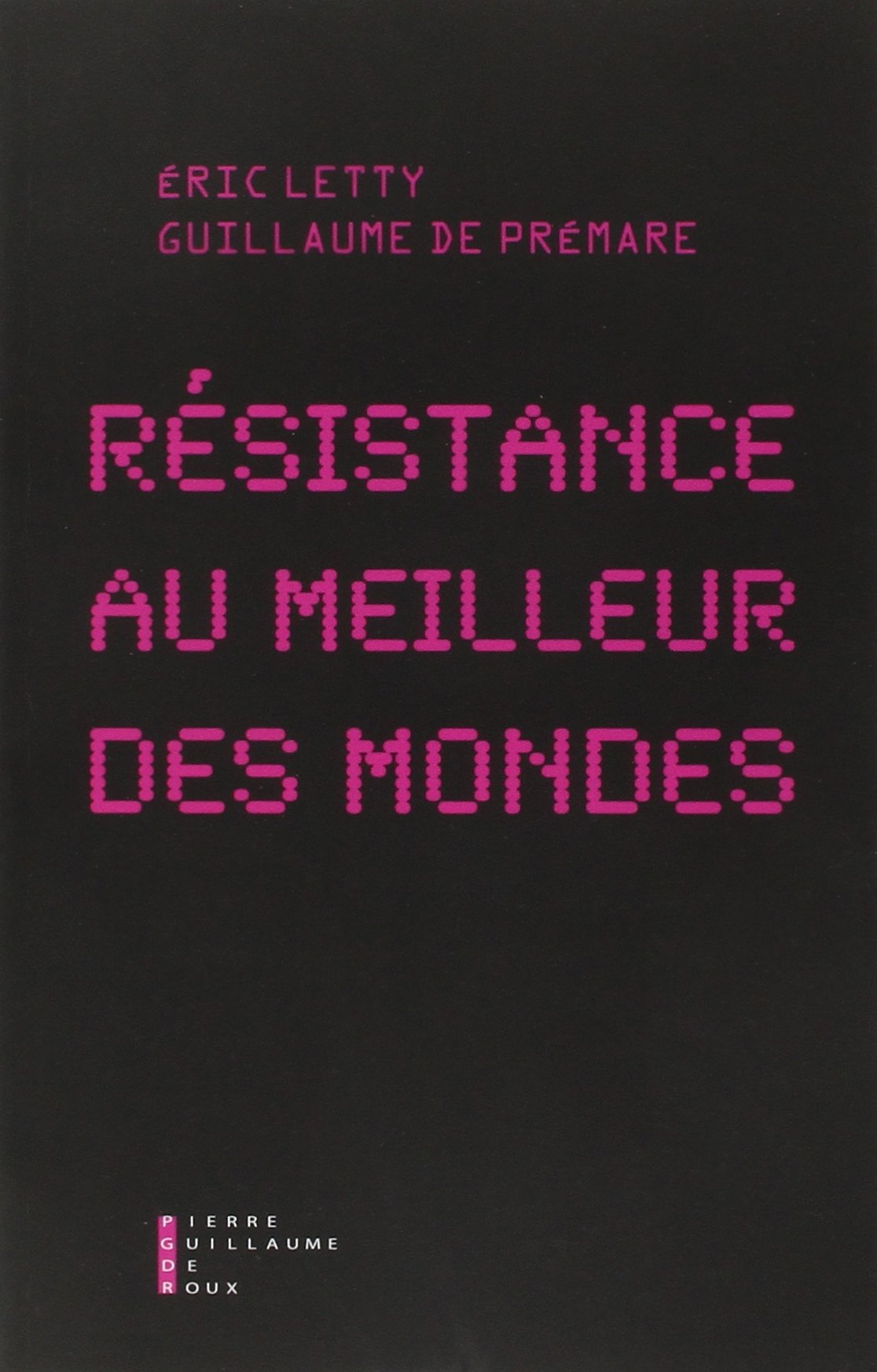 Résistance au Meilleur des Mondes Books