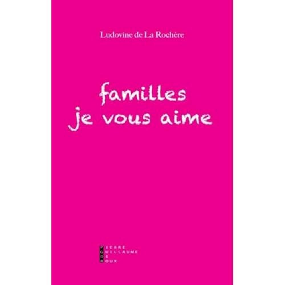PG DE ROUX Familles je vous aime book