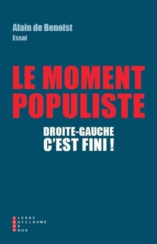 Droite-gauche, c'est fini ! : Le moment populiste Social Sciences