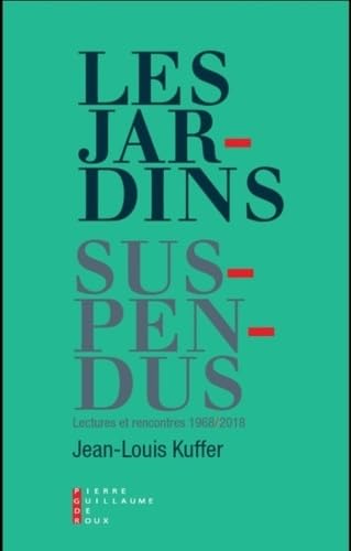 Les jardins suspendus : Lectures et rencontres 1968/2018 Contemporary literature