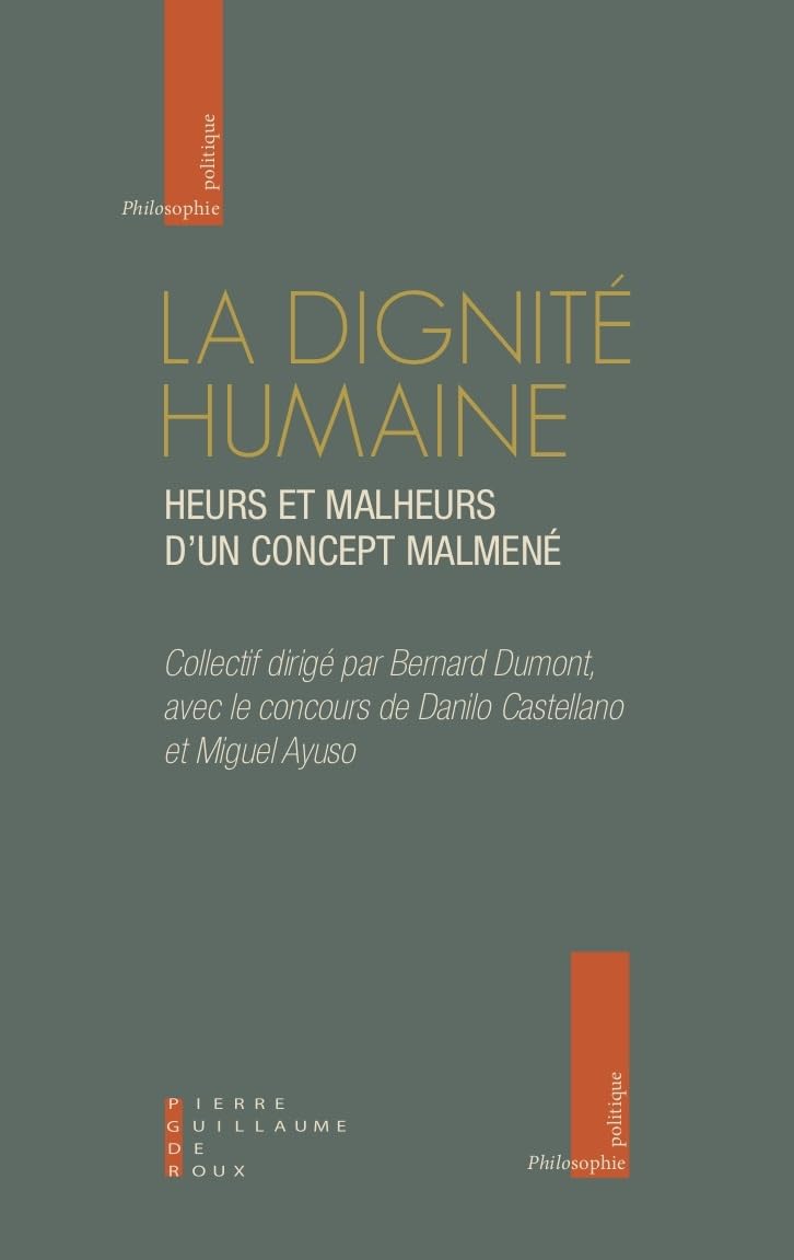 La dignité humaine : Heurs et malheurs d'un concept malmené Religion & Esotericism