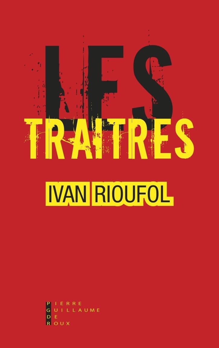 Les Traîtres: Ils ont abandonné la France Essays & Short Stories