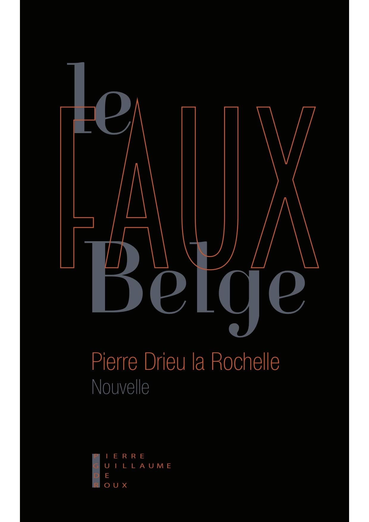 Le Faux Belge: Nouvelle Inédite Essays & Short Stories