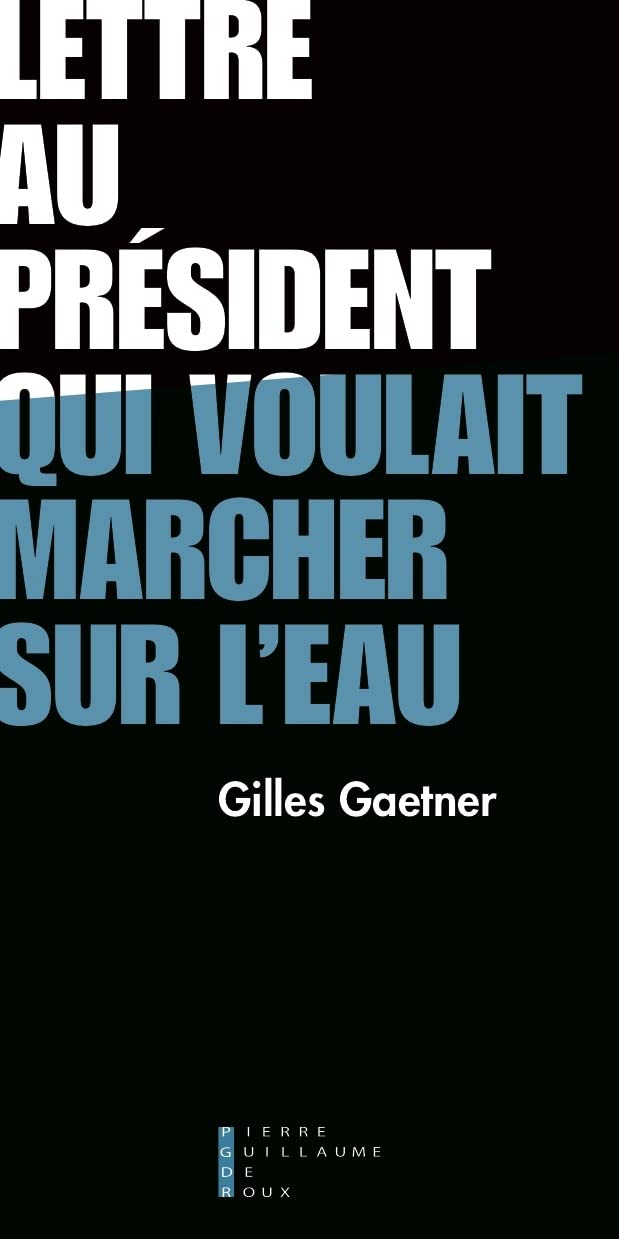 Lettre a un president qui voulait marcher sur l'eau book
