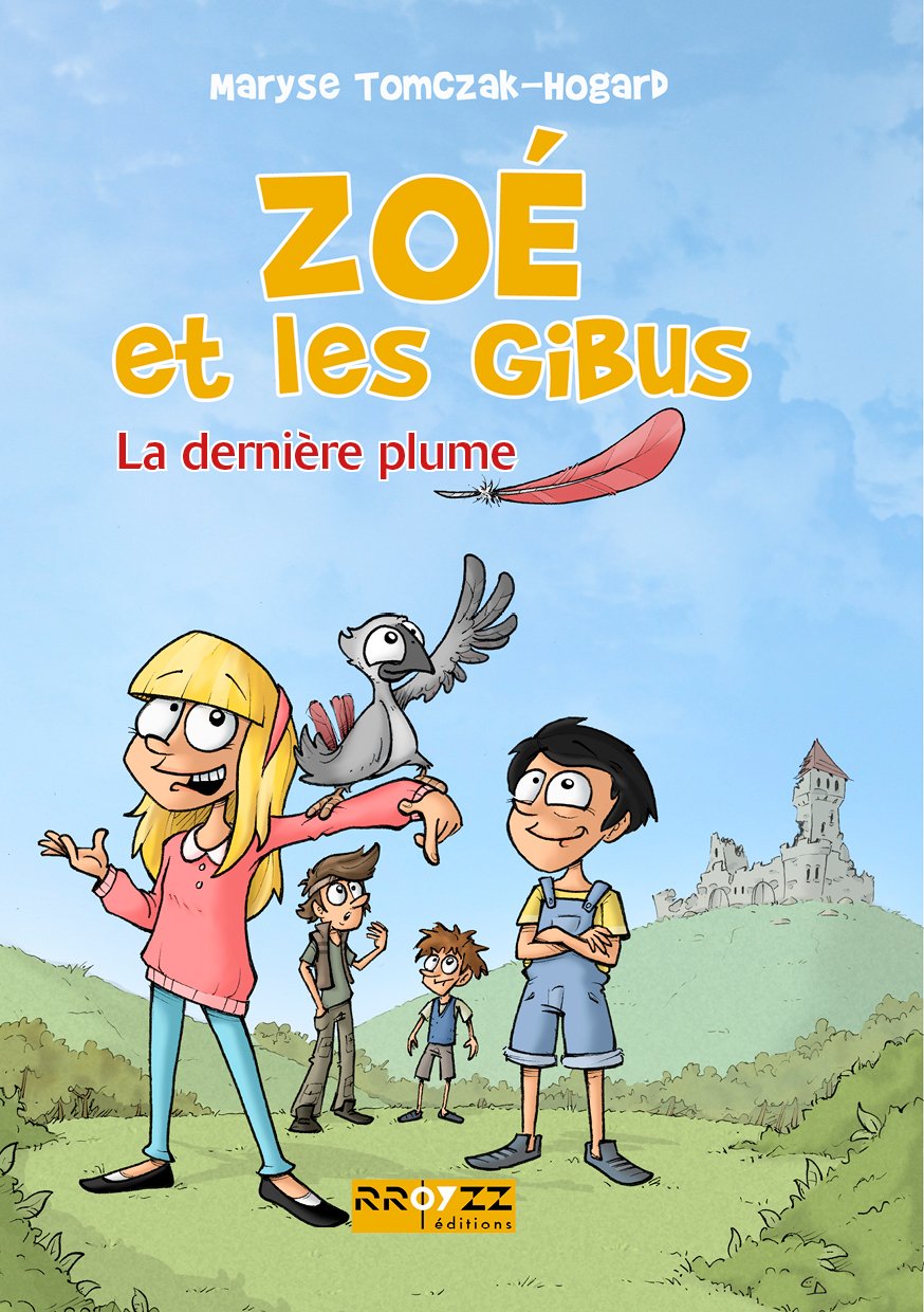 Zoé et les Gibus - La dernière plume Novels & Short Stories