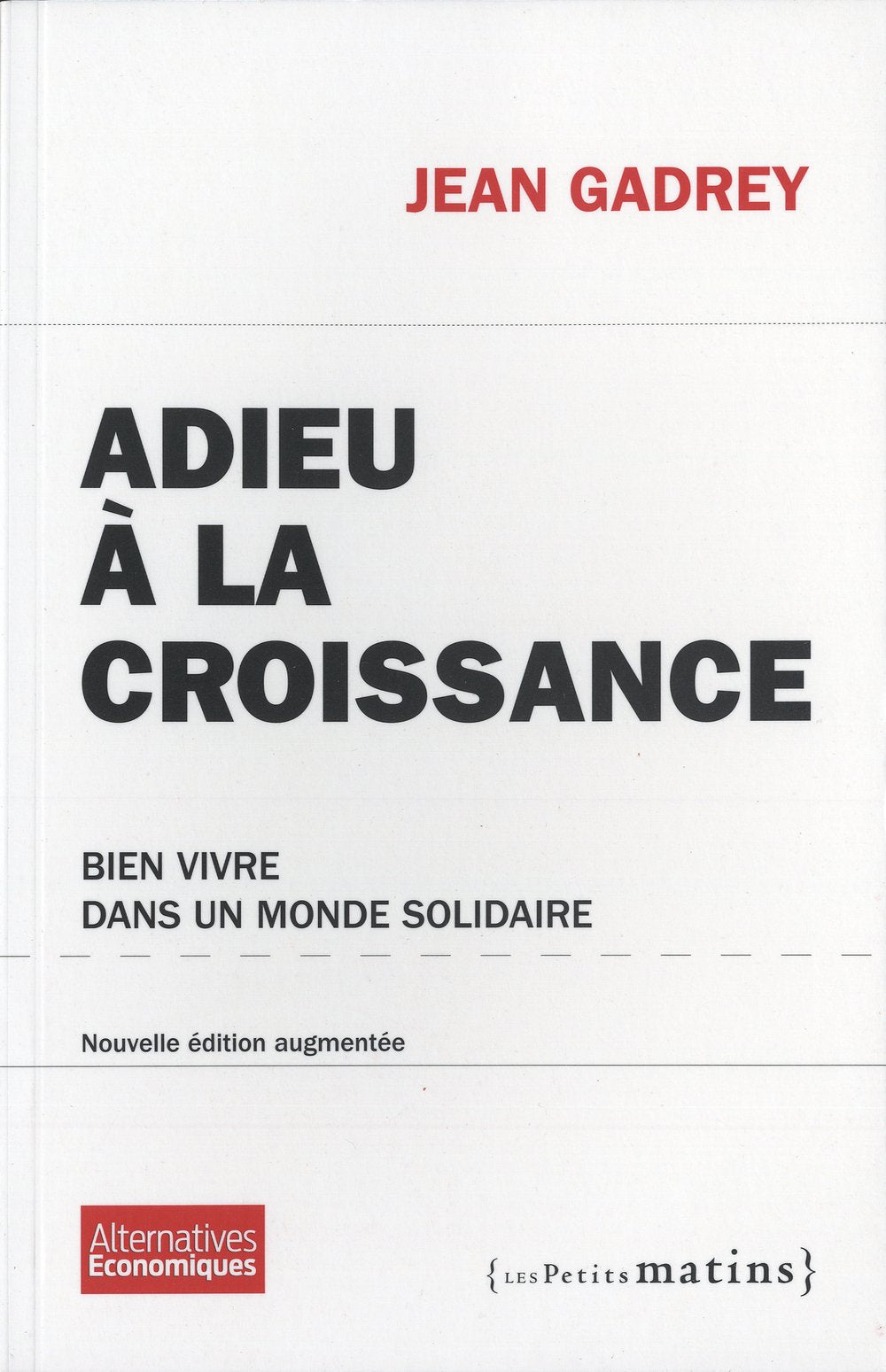 Adieu à la croissance: Bien vivre dans un monde solidaire Books