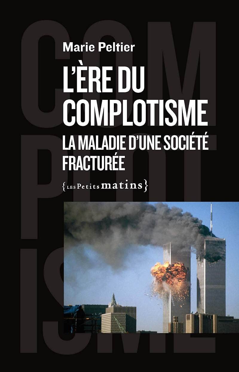 L'ère du complotisme - La maladie d'une société fracturée Books