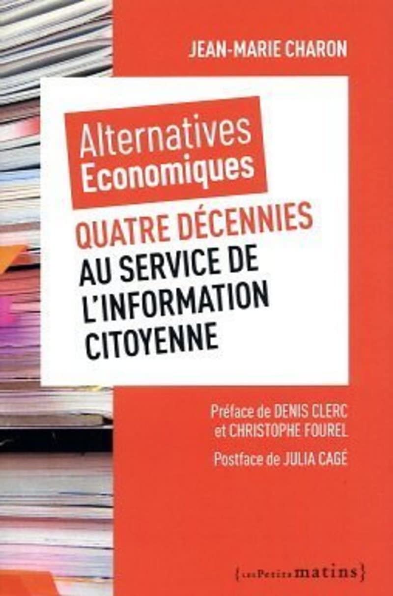 Alternatives économiques : quatre décennies au service de l'information citoyenne Essays & Short Stories