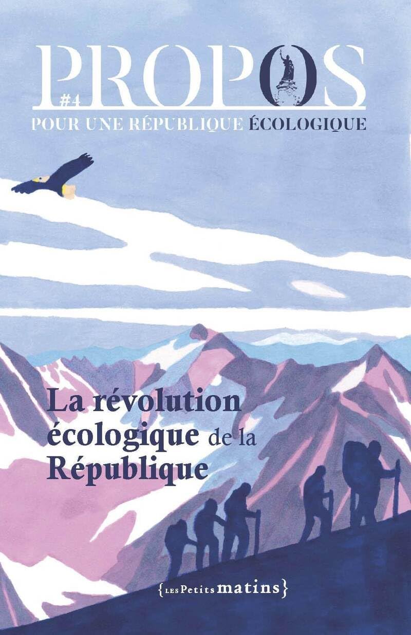 PROPOS - N° 4 La Révolution écologique de la République Essays & Short Stories