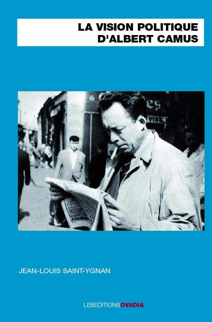 La vision politique d'Albert Camus Politics & History