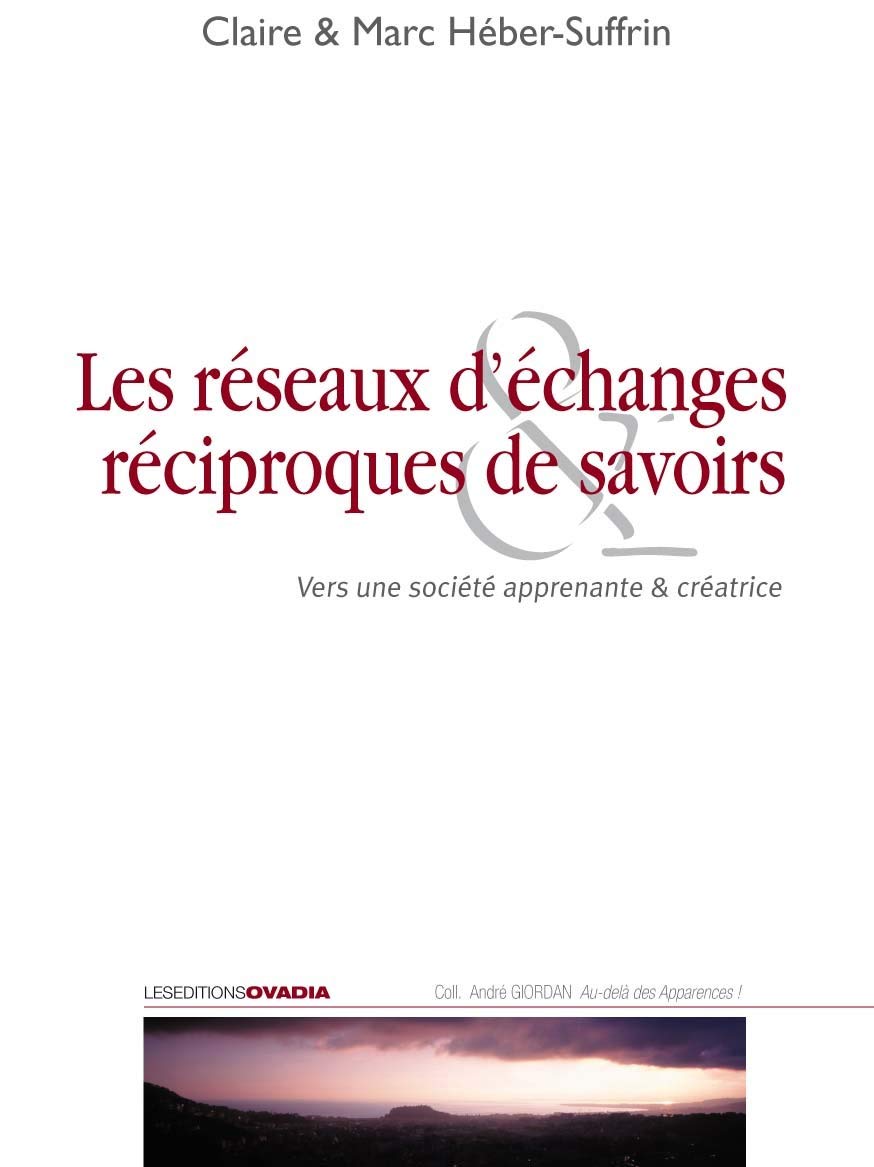 Les réseaux d'échanges réciproques de savoirs : Vers une société apprenante & créatrice book