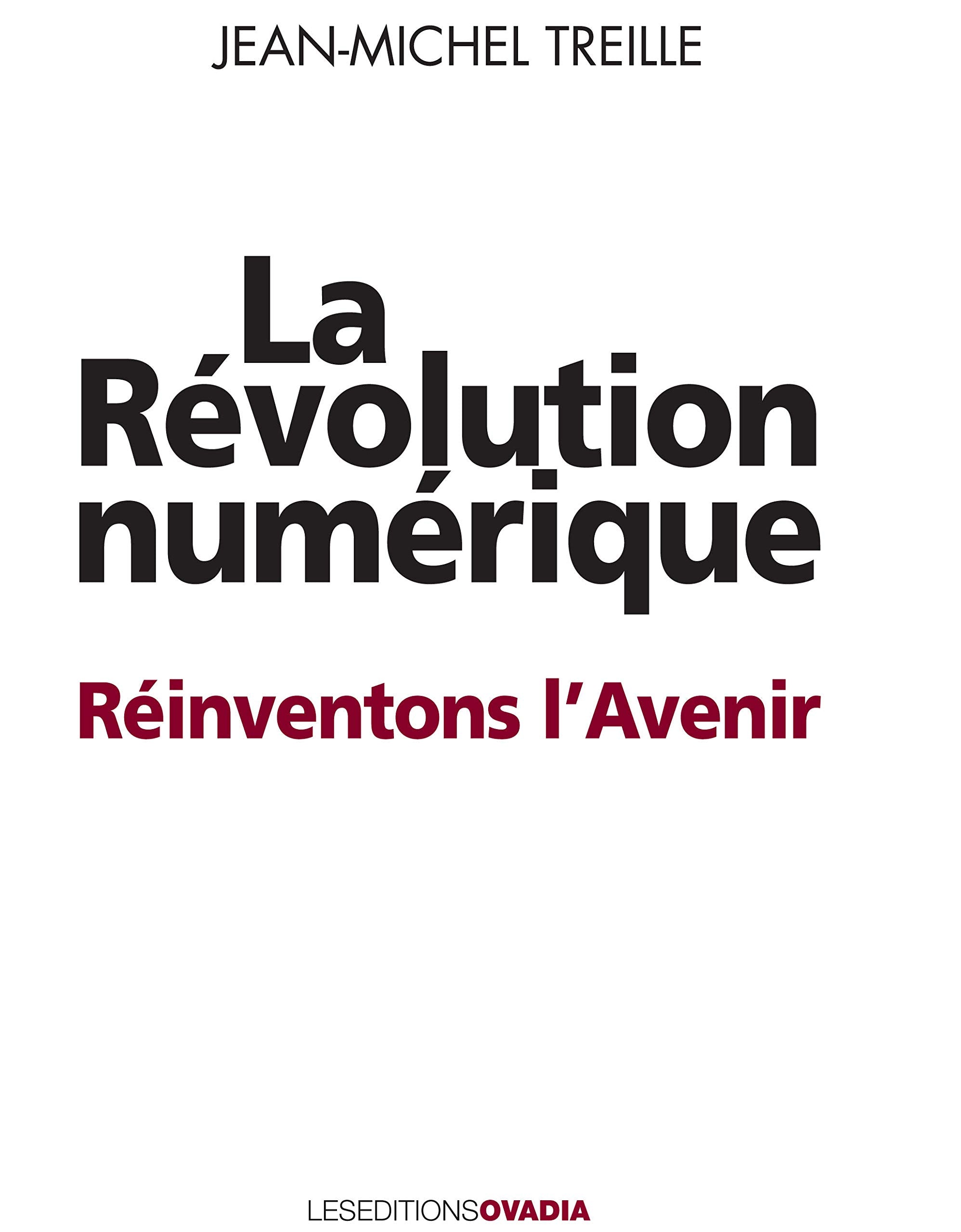 La Révolution numérique : Réinventons l'avenir book