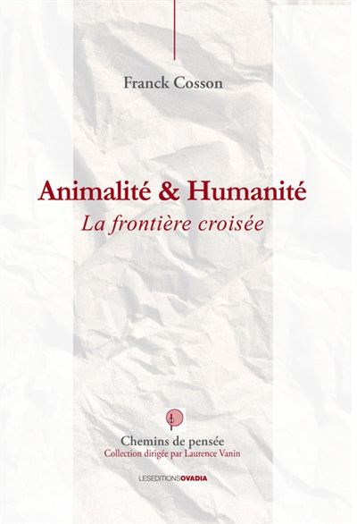 Product Image: Animalité et humanité : la frontière croisée