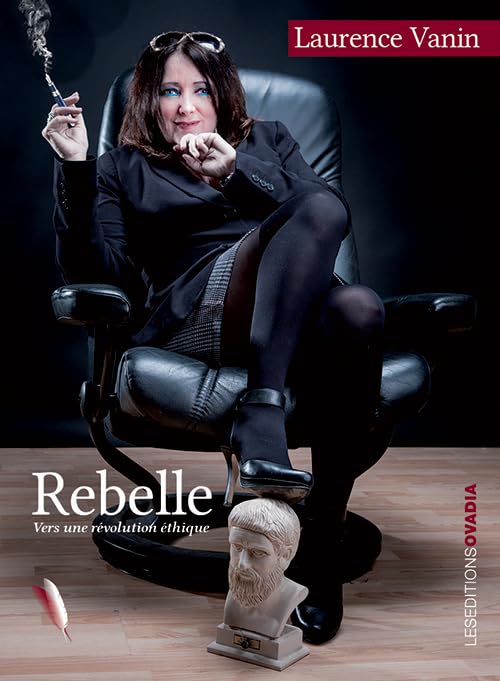 Rebelle - Vers une éthique philosophique Philosophy