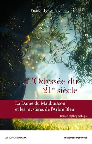 L'odyssée du 21e siècle : La Dame du Maubuisson et les mystères de l'Arbre Bleu book