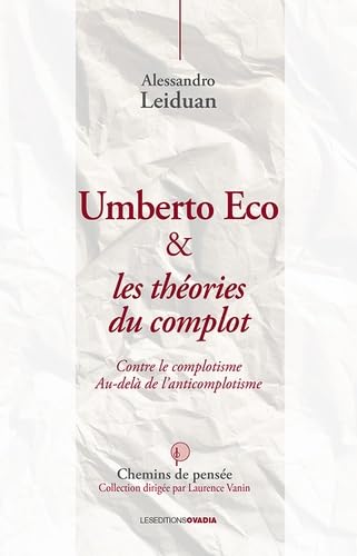 Umberto Eco & les théories du complot : Contre le complotisme. Au-delà de l'anticomplotisme book