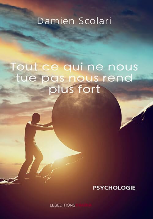 Tout ce qui ne nous tue pas nous rend plus fort book