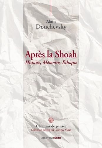Après la Shoah : Histoire, Mémoire, Ethique book