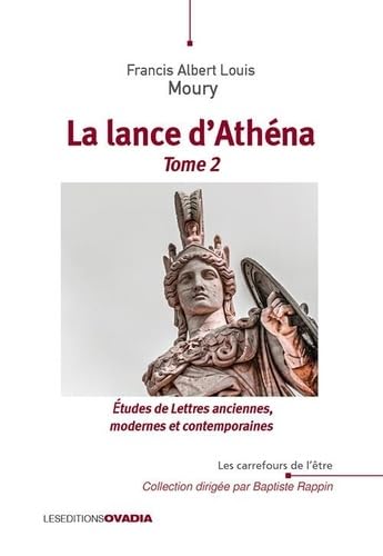 La lance d'Athéna: Tome 2, Etudes de Lettres anciennes, modernes et contemporaines book