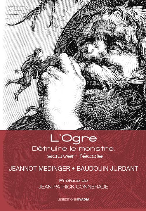 L'Ogre : Détruire le monstre, sauver l’école book