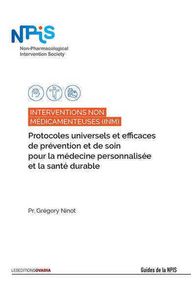 Interventions non médicamenteuses (INM) : protocoles universels et efficaces de prévention et de soin pour la médecine personnalisée et la santé durable Essays & Short Stories